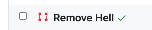 A screenshot of a closed-without-merging Github pull request titled "Remove Hell"